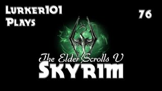 Lurker101 Plays Skyrim (Part 76 - Lost in the Snow)