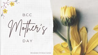 B.C.C Mother's Day Celebration