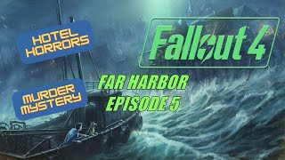 Fallout 4: Far Harbor - Episode 5