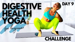 DAY 9 - YOGA FOR DIGESTIVE HEALTH CHALLENGE