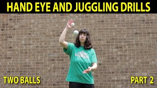 Hand Eye Coordination Drills and Training / Juggling Drills (Two Balls) Part 2