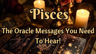 ♓ Pisces ✨ The Oracle Messages You Need To Hear!