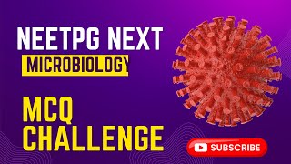 NEET PG NEXT MICROBIOLOGY LIVE MCQ CHALLENGE