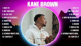 Kane Brown Greatest Hits Full Album ▶️ Top Songs Full Album ▶️ Top 10 Hits of All Time