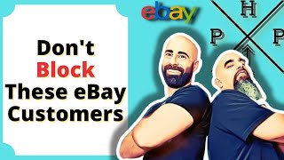 Don’t Block These Buyers on eBay