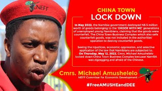 EFF Namibia Cmr. Amushelelo locked down CHINA TOWN in Namibia