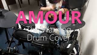 Amour (Drum Cover) - The Warning