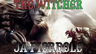 The Witcher. Прохождение, часть 2: Ja pierdole