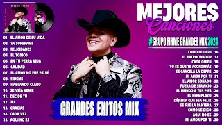 Grupo Firme Mix 2024 - Las Mejores Canciones De Grupo Firme - Lo Mas Nuevo Estrenos