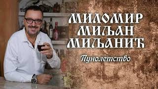 Milomir Miljanic Miljan - Punoletstvo  1080p