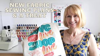 New fabric, Sewing plans and a Treat