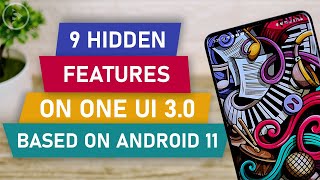 9 Hidden Features on One UI 3.0 based on Android 11 - Useful Features and Tips on One UI 3.0