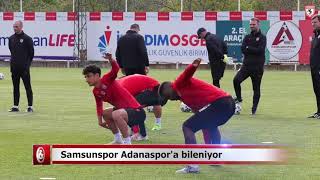 Samsunspor Adanaspor'a bileniyor| Samsun ve Haber