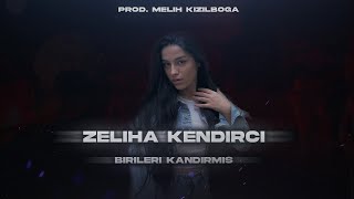 Zeliha Kendirci - Birileri Kandırmış (Prod. Melih Kızılboğa)| birileri kandırmış girmişlerdir kanına