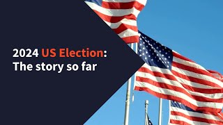 2024 US Elections: The story so far | FXTM