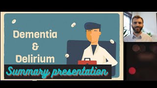 Dementia and Delirium Summary