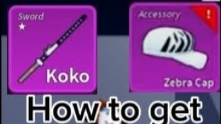 How to get koko sword and zebra cap in Blox fruits