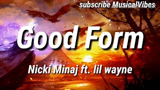 Nicki Minaj - Good Form ft. Lil wayne // lyrics//