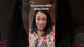 Encounters With Jesus Christ