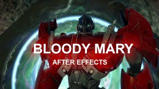 Optimus Prime EDIT | TFP | Bloody Mary [AMV] 4K/60 | first edit in AE