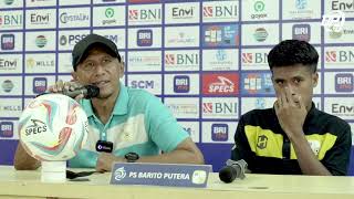 Post Match Press Conference : Bhayangkara Presisi Indonesia FC 1-1 PS Barito Putera