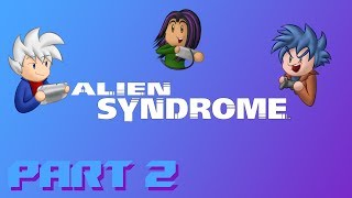 Alien Syndrome Part 02: Low Ammo Syndrome