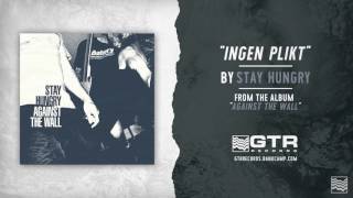 Stay Hungry - Ingen Plikt (GTR Records)