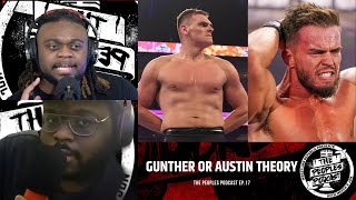 Gunther or Austin Theory WHO WILL BE MORE OVER 2 YEARS FROM NOW? The Peoples Podcast