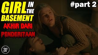 DISEKAP DAN DIKURUNG DIPERLAKUKAN SEPERTI BUDAK S3KS - ALUR CERITA FILM GIRL IN THE BASEMENT PART 2