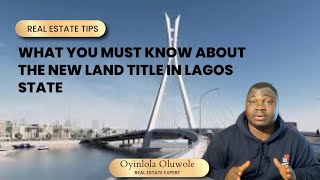 What You Must Know about the New Land Title in Lagos Nigeria