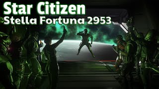 Star Citizen - Stella Fortuna 2953