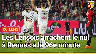 Le RC Lens arrache un point à la 96e minute contre le Stade Rennais au Roazhon Park