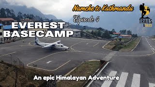 Everest Base Camp Trek |Episode 4 | Namche to Kathmandu