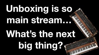 Unboxing is so main stream…   So what’s the next big thing?