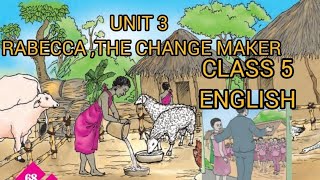 5TH STD ENGLISH SCERT UNIT 3 RABECCA ,THE CHANGE MAKER MALAYALAM EXPLANATION