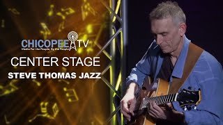 CENTER STAGE - Steve Thomas Jazz