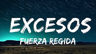 Fuerza Regida - EXCESOS | 1hour Lyrics