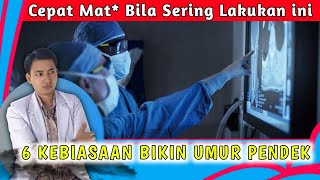 5 Kebiasaan Bisa Bikin Umur Kalian Jadi Pendek || dr. Andi