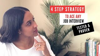 Job Interview Tips 2021 : Proven 4 Step Strategy to Ace Any Job Interview