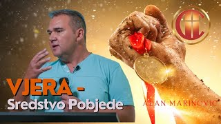 VJERA - SREDSTVO POBJEDE (Alan Marinović)  - Split