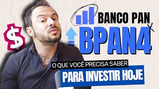 Crescimento e Dividendos? Tudo o que VOCÊ PRECISA SABER para INVESTIR no Banco Pan, BPAN4 hoje