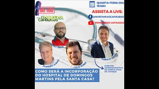 Como será a incorporação do hospital de Domingos Martins pela Santa Casa? - BPM#30