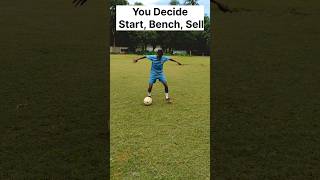 You Decide start, Bench, Sell 💥#shorts #youtubeshorts #trending #football #foryou