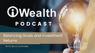 Balancing Goals and Investment Returns