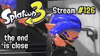 Last Season Closer - Splatoon 3 stream