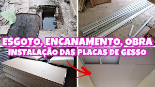 DIÁRIO DE OBRA #8 / INSTALAÇÃO DAS PLACAS DE GESSO, ESGOTO, ENCANAMENTO, MARIDO BLOGUEIRO 🥰