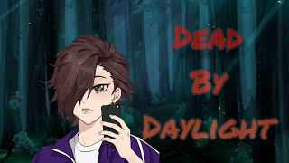 Dead by daylight live.