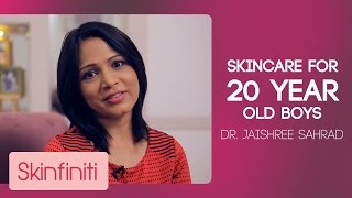 Skincare For 20 Year Old Boys | Skinfiniti With Dr.Jaishree Sharad