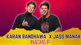 The MAN2 - Jass Manak X Karan Randhawa Mashup 2023 |  Punjabi Mashup