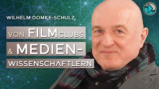 von Filmclubs & Medienwissenschaftlern – Wilhelm Domke-Schulz